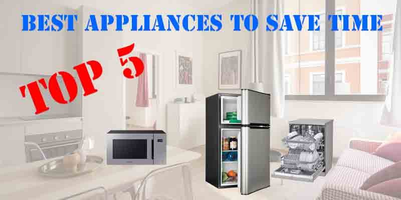 Best Appliances To Save Time